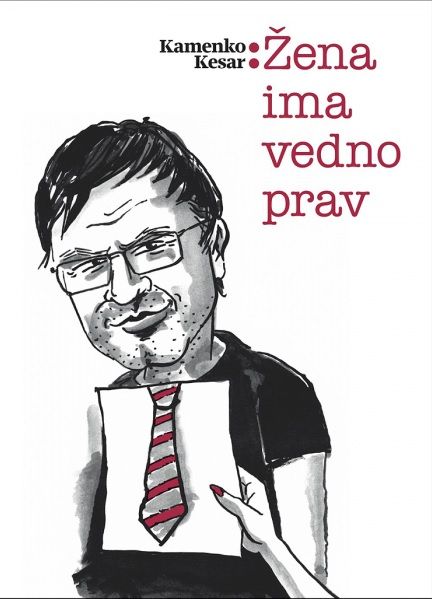 Kamenko Kesar: Žena ima vedno prav