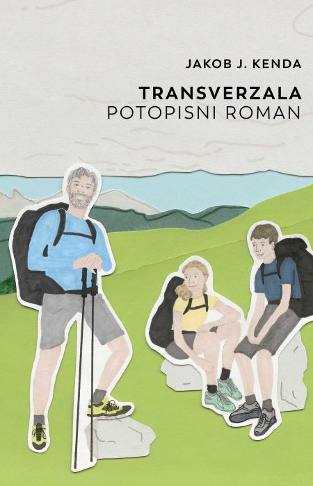 Jakob J. Kenda: Transverzala: potopisni roman