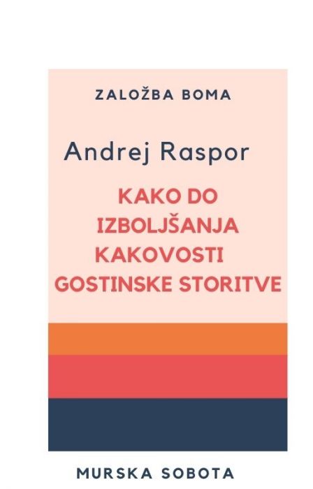 Andrej Raspor: Kako do izboljšanja kakovosti gostinske storitve