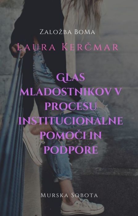 Laura Kerčmar: Glas mladostnikov v procesu institucionalne pomoči in podpore