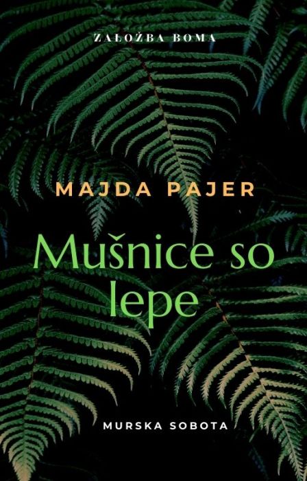 Majda Pajer: Mušnice so lepe