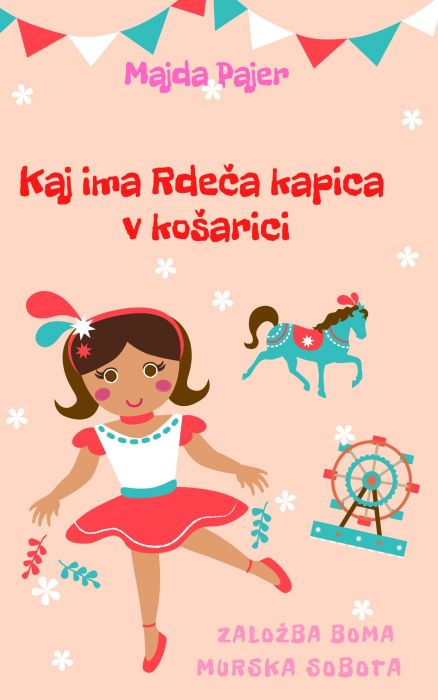 Majda Pajer: Kaj ima Rdeča kapica v košarici