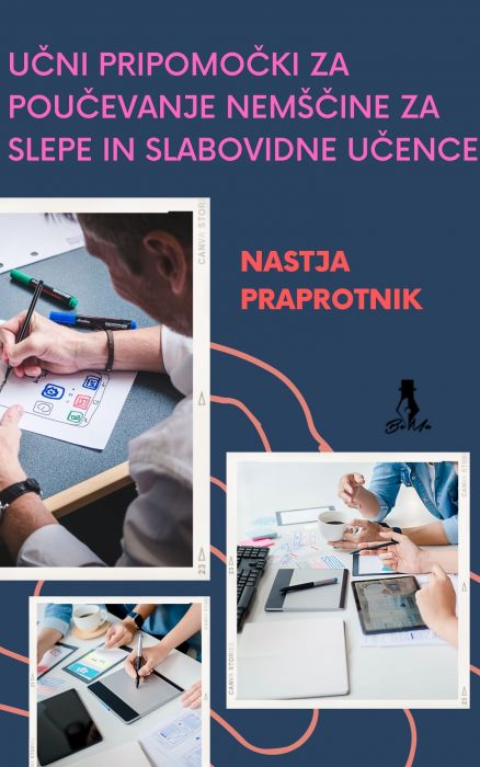 Nastja Praprotnik: Učni pripomočki za poučevanje nemščine za slepe in slabovidne učence