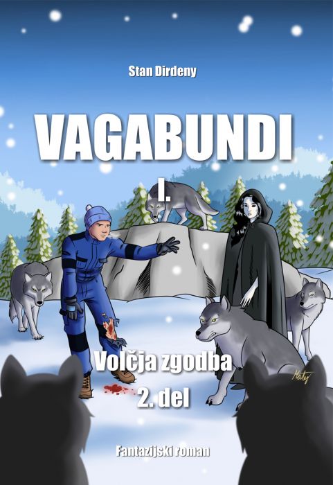 Stan Dirdeny: VAGABUNDI I., Volčja zgodba 2. del