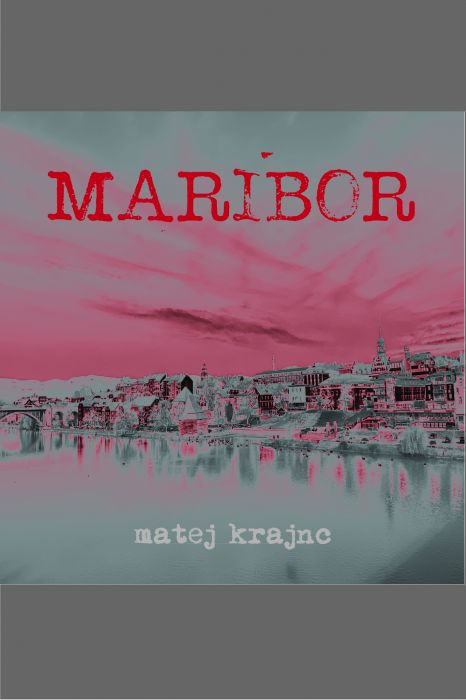 Matej Krajnc: Maribor