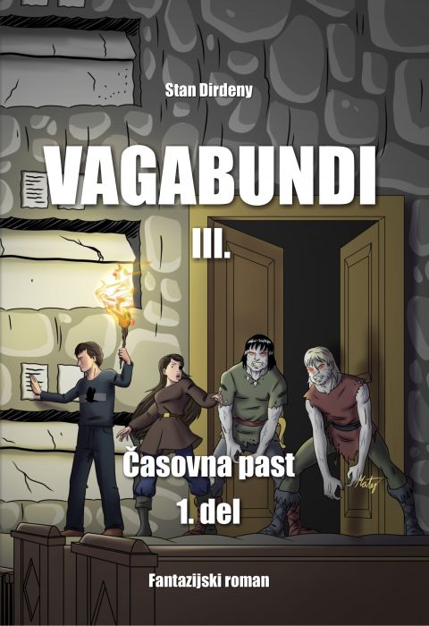 Stan Dirdeny: VAGABUNDI III., Časovna past 1. del