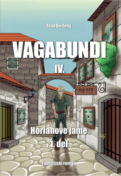 Stan Dirdeny: VAGABUNDI IV, Horianove jame 1. del