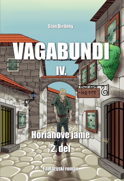 Stan Dirdeny: VAGABUNDI IV, Horianove jame 2. del