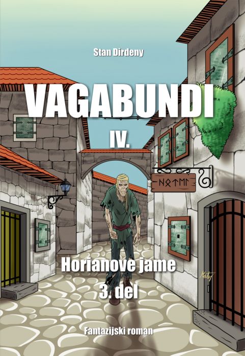 Stan Dirdeny: VAGABUNDI IV., Horianove jame 3. del