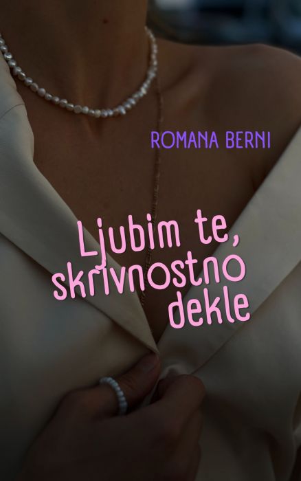Romana Berni: Ljubim te, skrivnostno dekle