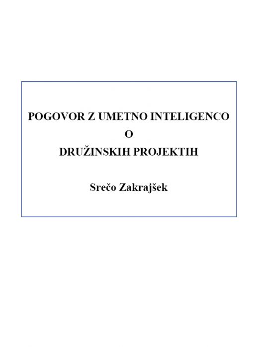 Srečo Zakrajšek: Pogovor z umetno inteligenco o družinskih projektih