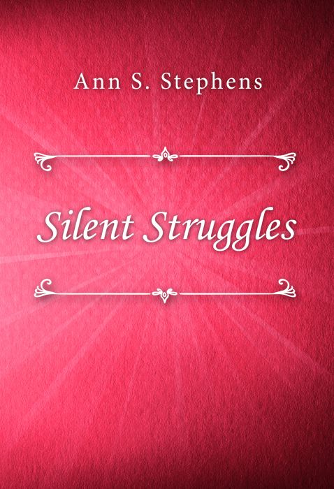 Ann S. Stephens: Silent Struggles