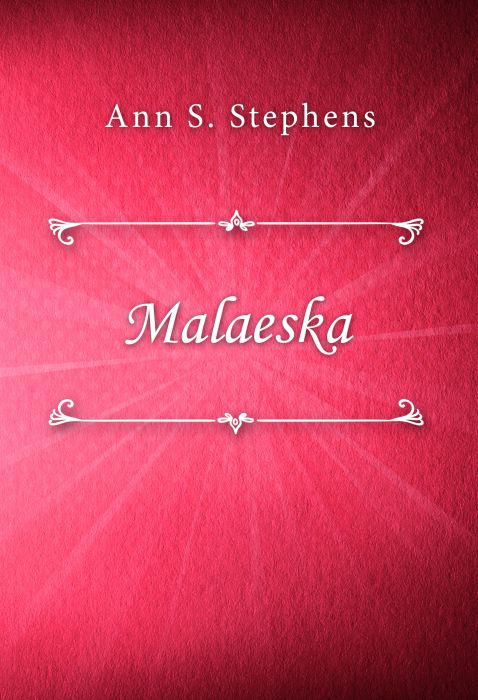 Ann S. Stephens: Malaeska