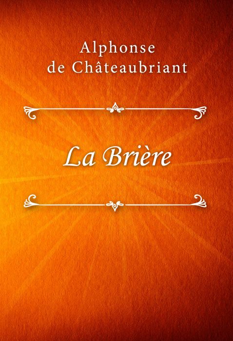 Alphonse de Châteaubriant: La Brière