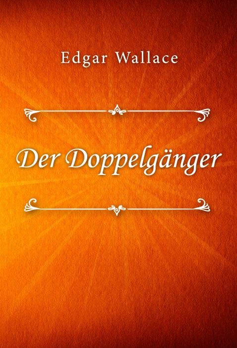 Edgar Wallace: Der Doppelgänger