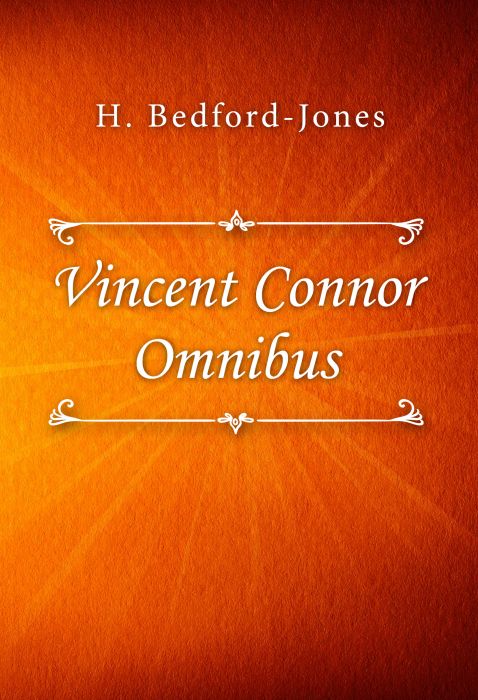 H. Bedford-Jones: Vincent Connor Omnibus