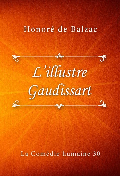 Honoré de Balzac: L’illustre Gaudissart (La Comédie humaine #30)