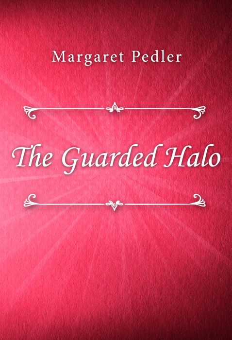Margaret Pedler: The Guarded Halo